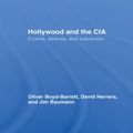 Cover Art for 9781136806766, Hollywood and the CIA by Oliver Boyd-Barrett