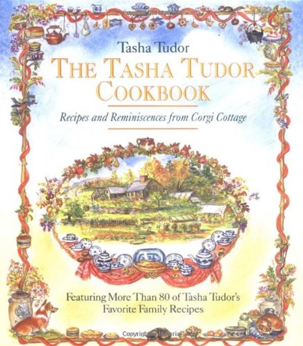 Cover Art for 9780316855310, The Tasha Tudor Cookbook by Tasha Tudor