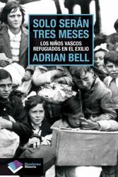 Cover Art for 9788415115588, Solo Seran Tres Meses by Adrian Bell