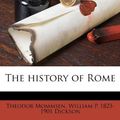 Cover Art for 9781175673848, The history of Rome by Theodor Mommsen