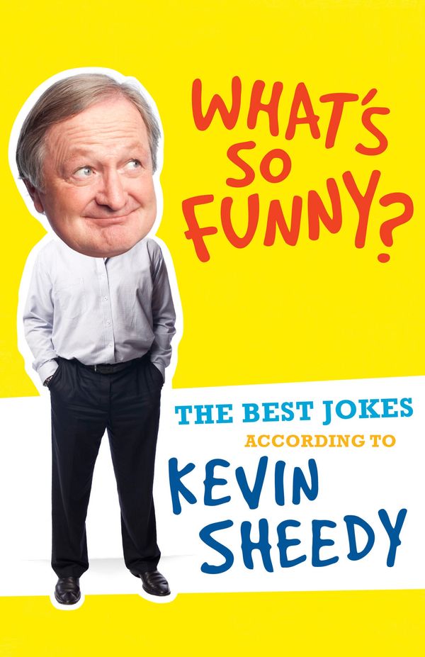 Cover Art for 9781742531069, What's So Funny? (eBook) by Kevin Sheedy
