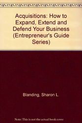 Cover Art for 9781557382023, Acquisitions: How to Expand, Extend and Defend Your Business (Entrepreneur's Guide Series) by Sharon L. Blanding