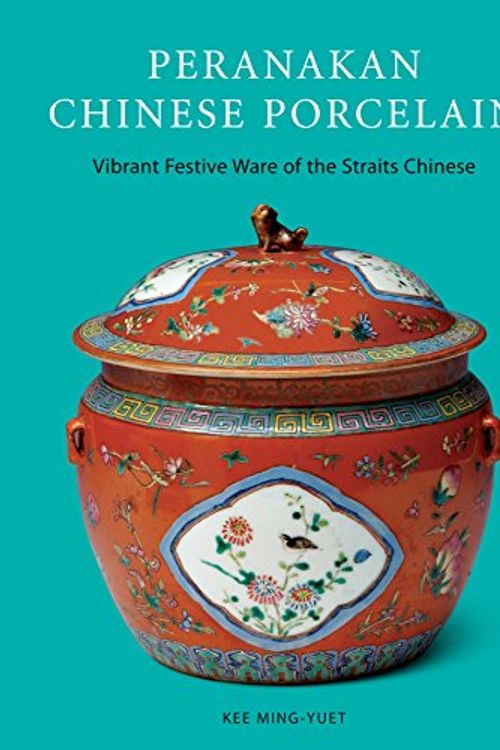 Cover Art for 9780804840071, Peranakan Chinese Porcelain by Ming-Yuet Kee
