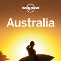 Cover Art for 9781743218082, Lonely Planet Australia by Lonely Planet, Meg Worby, Kate Armstrong, Brett Atkinson