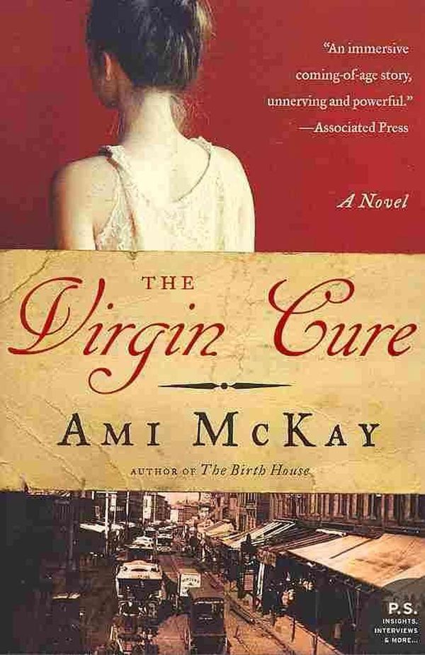Cover Art for 9780061140341, The Virgin Cure by Ami McKay