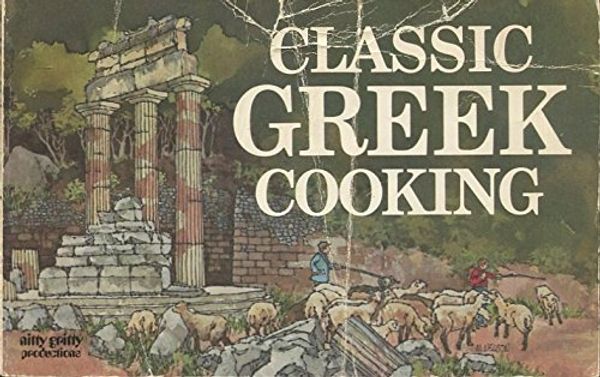 Cover Art for 9780911954319, Classic Greek Cooking by Daphne Metaxas