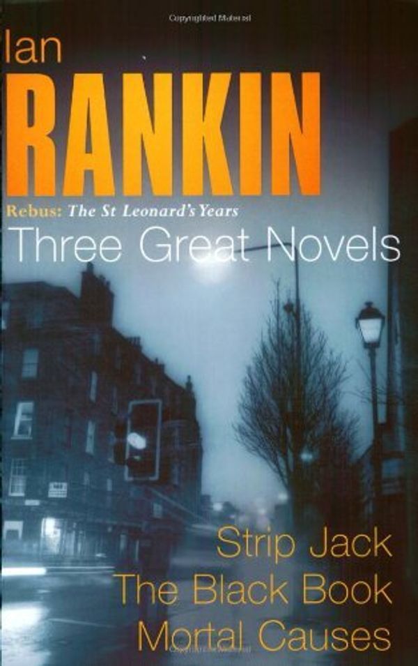 Cover Art for B004T3CJ8K, By Ian Rankin Ian Rankin: Three Great Novels: "Strip Jack", "The Black Book", "Mortal Causes": Rebus: The St Leona by Unknown