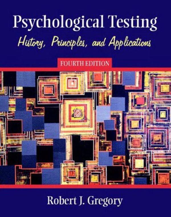 Cover Art for 9780205415250, Psychological Testing by Robert J. Gregory