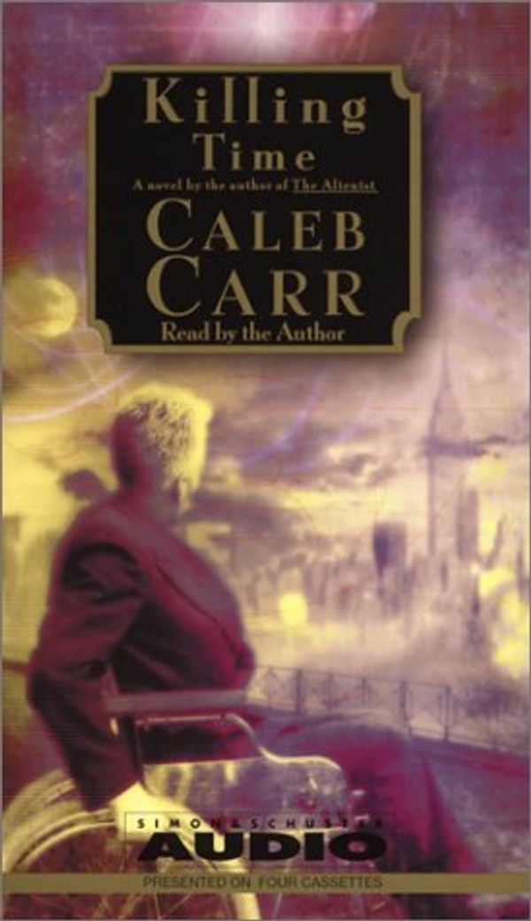 Cover Art for 9780743505888, Killing Time by Caleb Carr