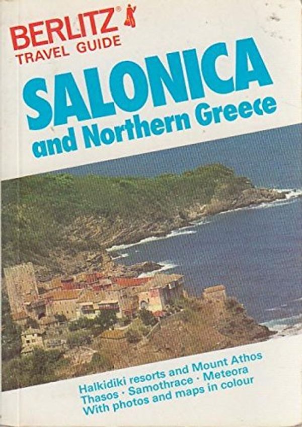 Cover Art for 9780304969739, Berlitz Travel Guide to Salonica and Northern Greece by Berlitz