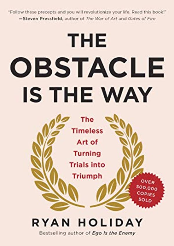 Cover Art for B01K15MJ6Q, The Obstacle is the Way by Ryan Holiday (2014-05-01) by Ryan Holiday