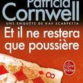 Cover Art for B01FKUSUUQ, Et Il Ne Restera Que Poussiere (Ldp Thrillers) (French Edition) by P. Cornwell (2009-01-10) by Patricia Cornwell