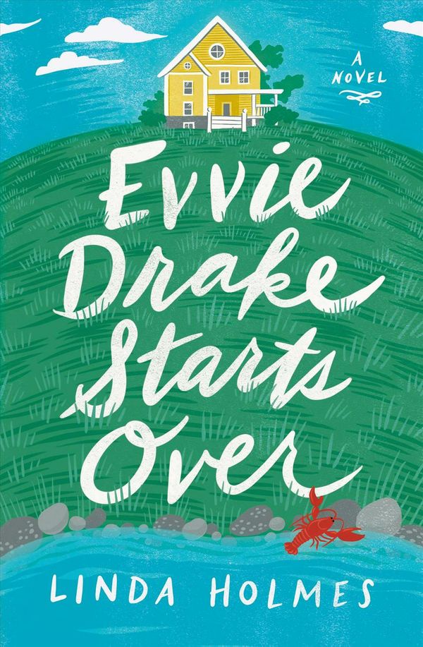 Cover Art for 9780525619246, Evvie Drake Starts Over by Linda Holmes
