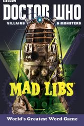 Cover Art for 9780399539497, Doctor Who Villains and Monsters Mad Libs by Rob Valois