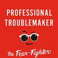 Cover Art for 9780593298770, Professional Troublemaker by Luvvie Ajayi Jones