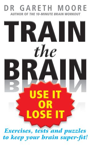 Cover Art for 9781585427536, Train the Brain by Gareth Moore