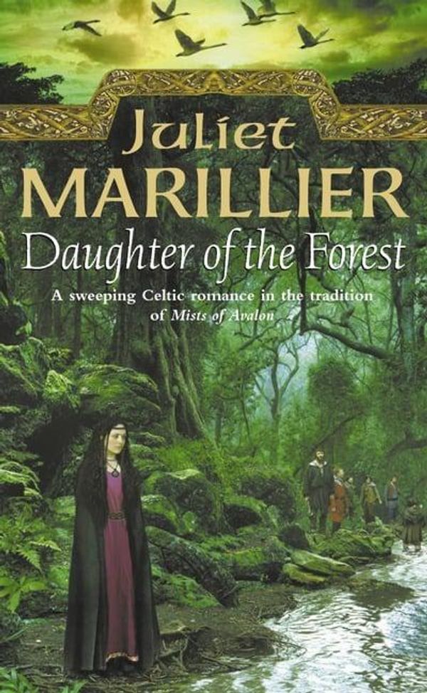 Cover Art for 9780007375547, Daughter of the Forest by Juliet Marillier
