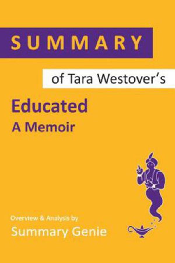 Cover Art for 9781095907733, Summary of Tara Westover's Educated: A Memoir by Summary Genie