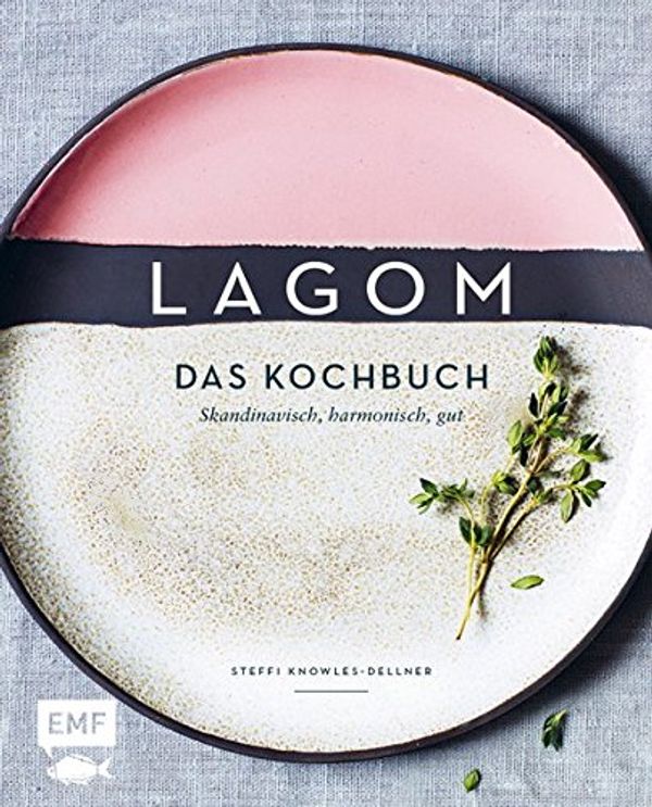 Cover Art for 9783863558383, Lagom - Das Kochbuch: Skandinavisch, harmonisch, gut by Knowles-Dellner, Steffi