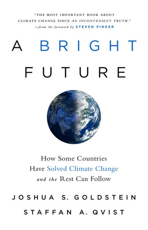 Cover Art for 9781541724105, A Bright Future: How Some Countries Have Solved Climate Change and the Rest Can Follow by Joshua S. Goldstein