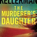 Cover Art for 9780345545312, The Murderer's Daughter by Jonathan Kellerman