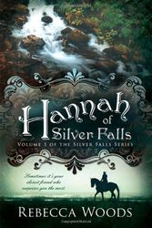 Cover Art for 9781599559940, Hannah of Silver Falls by Rebecca Woods