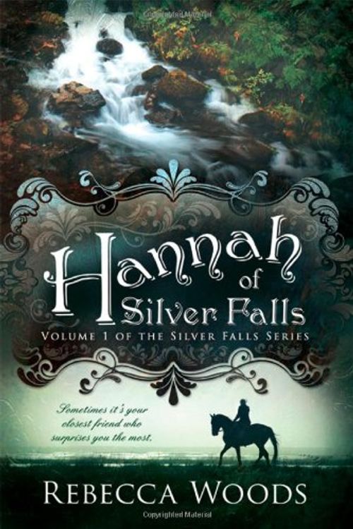 Cover Art for 9781599559940, Hannah of Silver Falls by Rebecca Woods