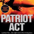 Cover Art for 9781743173343, Patriot ACT by James Phelan