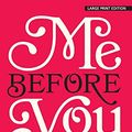 Cover Art for 0971486976441, Me Before You by Jojo Moyes
