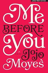 Cover Art for 0971486976441, Me Before You by Jojo Moyes
