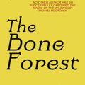 Cover Art for 9780575118812, The Bone Forest by Robert Holdstock