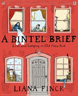 Cover Art for 9780062291615, A Bintel Brief by Liana Finck