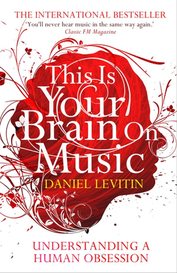 Cover Art for 9780857895141, This is Your Brain on Music by Daniel J J Levitin