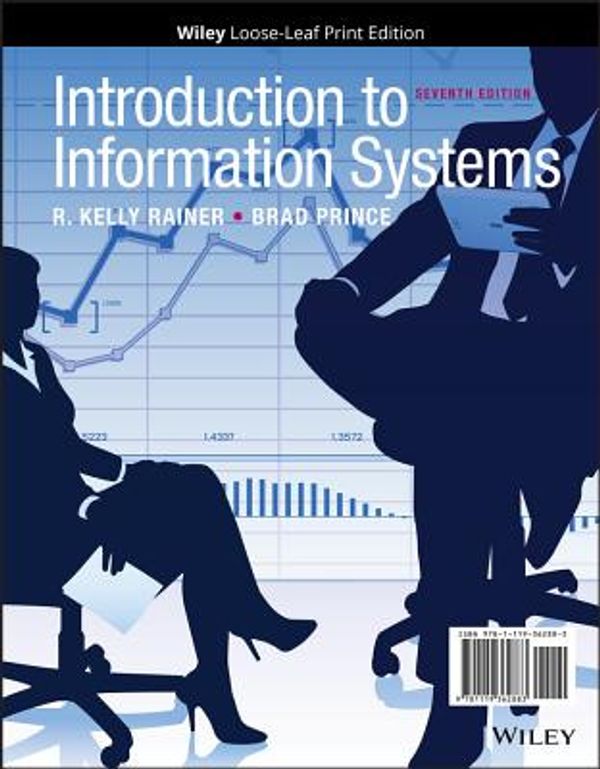Cover Art for 9781119362883, Introduction to Information Systems: Seventh Edition Binder Ready Version by R. Kelly Rainer, Brad Prince