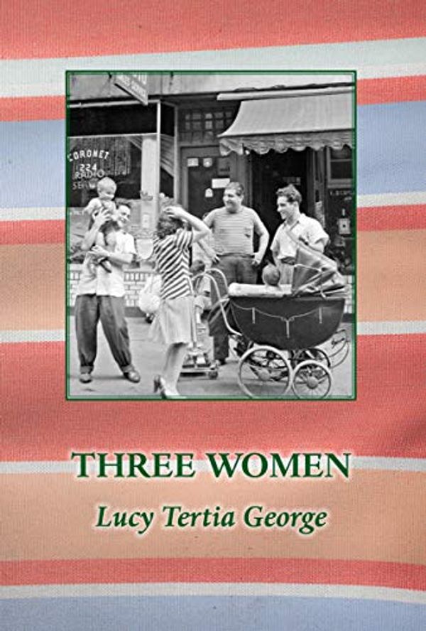 Cover Art for B07NDX5QQ7, Three Women by Lucy Tertia George