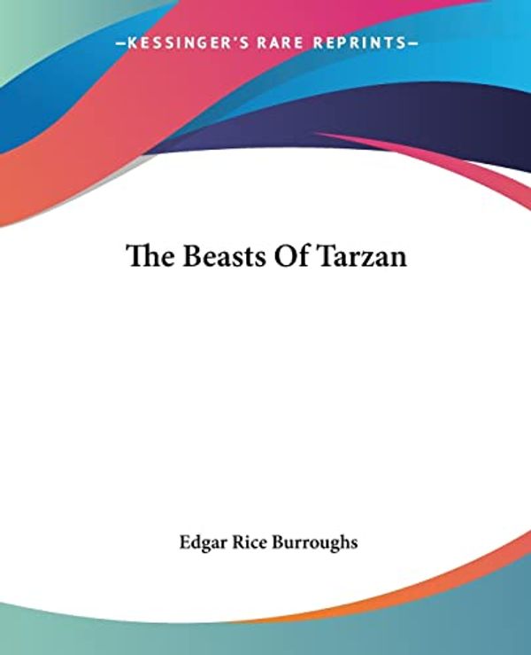 Cover Art for 9781419153778, The Beasts Of Tarzan by Edgar Rice Burroughs