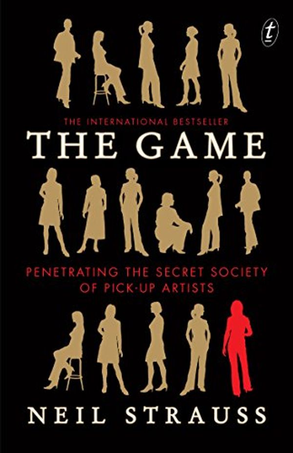 Cover Art for B006MPKDOU, The Game: Penetrating the Secret Society of Pickup Artists by Neil Strauss