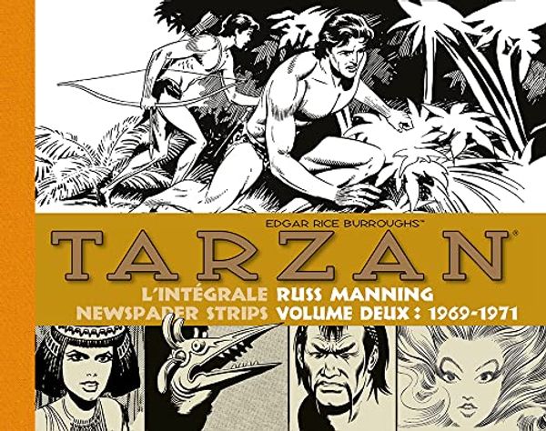 Cover Art for 9782490357109, Tarzan Intégrale Russ Manning Newspaper Strips Volume Deux : 1969-1971 by Burroughs Edgar Rice