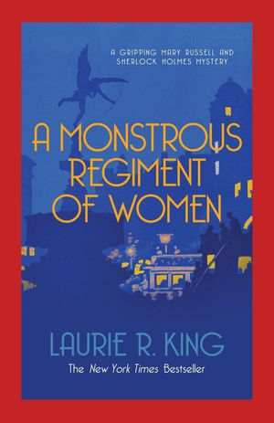 Cover Art for 9780749014995, A Monstrous Regiment of Women by Laurie R. King