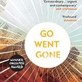 Cover Art for B075FXY4VL, Go, Went, Gone by Jenny Erpenbeck