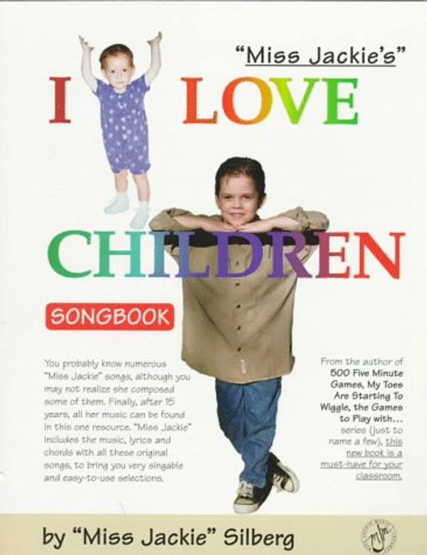 Cover Art for 9780939514137, I Love Children Songbook by Jackie Silberg