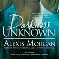 Cover Art for 9781476786933, Darkness Unknown by Alexis Morgan