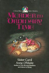 Cover Art for 9780816154265, Murder in Ordinary Time by Sister Carol Anne O'Marie
