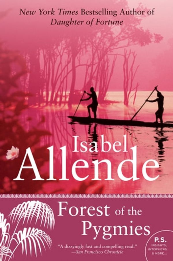 Cover Art for 9780062254498, Forest of the Pygmies by Isabel Allende