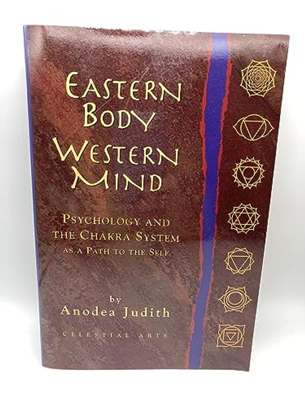 Cover Art for 9780890878156, Eastern Body, Western Mind by Anodea Judith