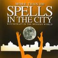 Cover Art for 9781907203763, Spells in the City by Tudorbeth