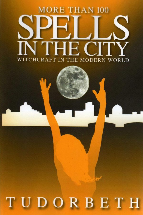 Cover Art for 9781907203763, Spells in the City by Tudorbeth