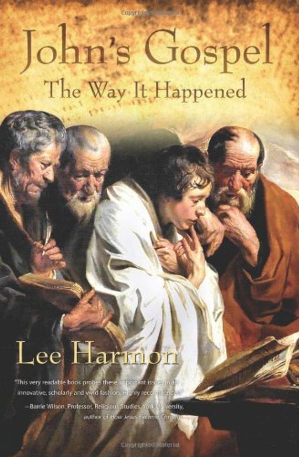 Cover Art for 9781938008429, John’s Gospel: The Way It Happened by Lee Harmon