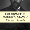 Cover Art for 1230000283546, Far from the Madding Crowd by Thomas Hardy