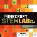 Cover Art for B07C59L9FC, Unofficial Minecraft STEM Lab for Kids:Family-Friendly Projects for Exploring Concepts in Science, Technology, Engineering, and Math by John Miller, Chris Fornell Scott